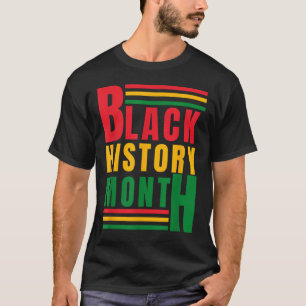 History Of Blackness Month Is When For All African T-Shirt