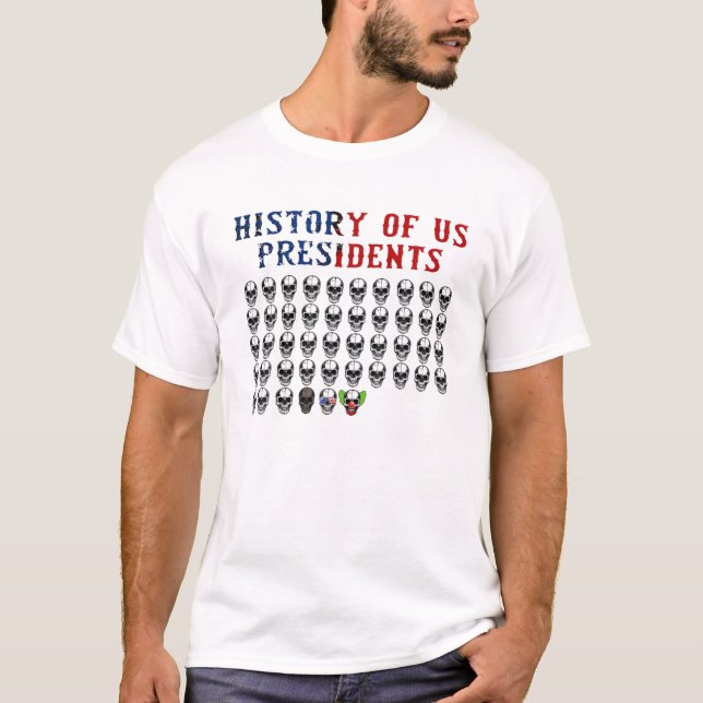 History Of US Presidents 46Th Clown President Repu T-Shirt (Front)