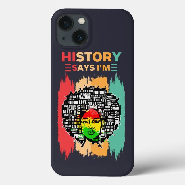 History Says I'm, Melanin Girl Black History Month Case-Mate iPhone Case (Back)