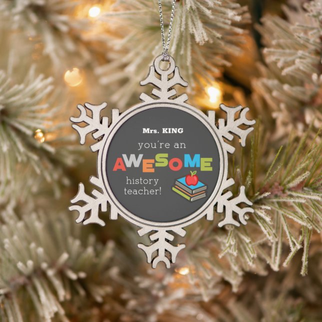 History Teacher Appreciation Day, Awesome Snowflake Pewter Christmas Ornament (Tree)