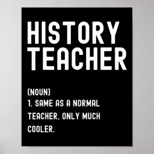 History Teacher Definition  First Day of School  Poster