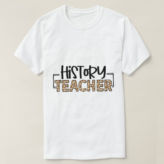 History Teacher T-Shirt (Design Front)