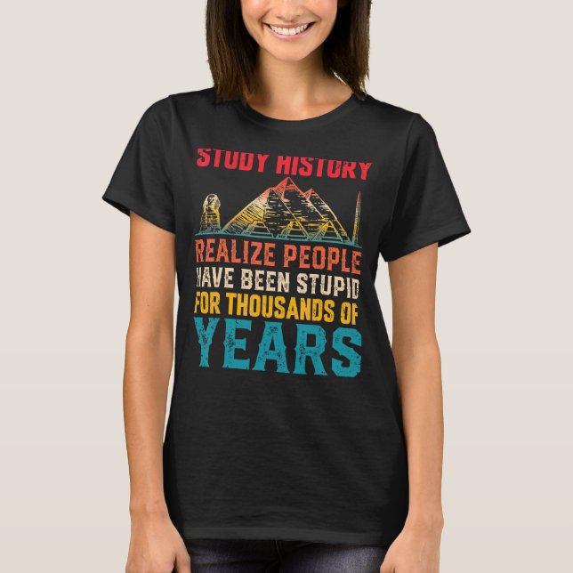 History Teachers  History Joke History Buffs Histo T-Shirt (Front)
