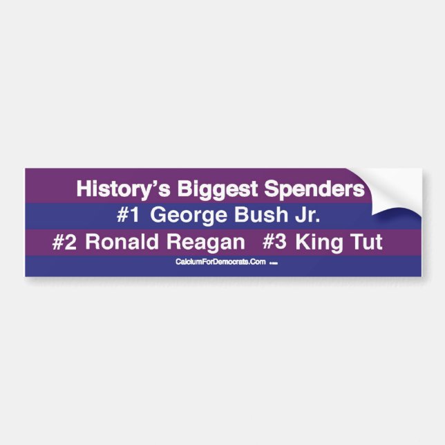 History's Biggest Spenders Bumper Sticker (Front)