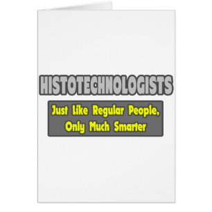 Histotechnologists .. Smarter
