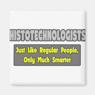 Histotechnologists .. Smarter Magnet