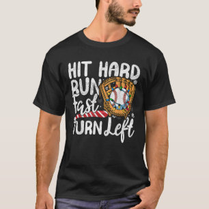 Hit Hard Run Fast Turn Left Baseball Christmas Lig T-Shirt