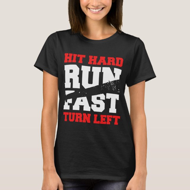 Hit Hard Run Fast Turn Left Baseball Player Coach T-Shirt (Front)