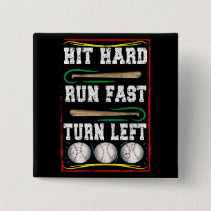 Hit Hard Run Fast Turn Left, Baseball Player Fan 15 Cm Square Badge