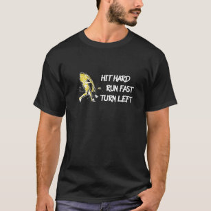Hit hard run fast turn left baseball T-Shirt