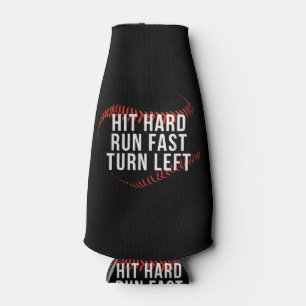 Hit Hard Run Fast Turn Left Funny Baseball Player Bottle Cooler