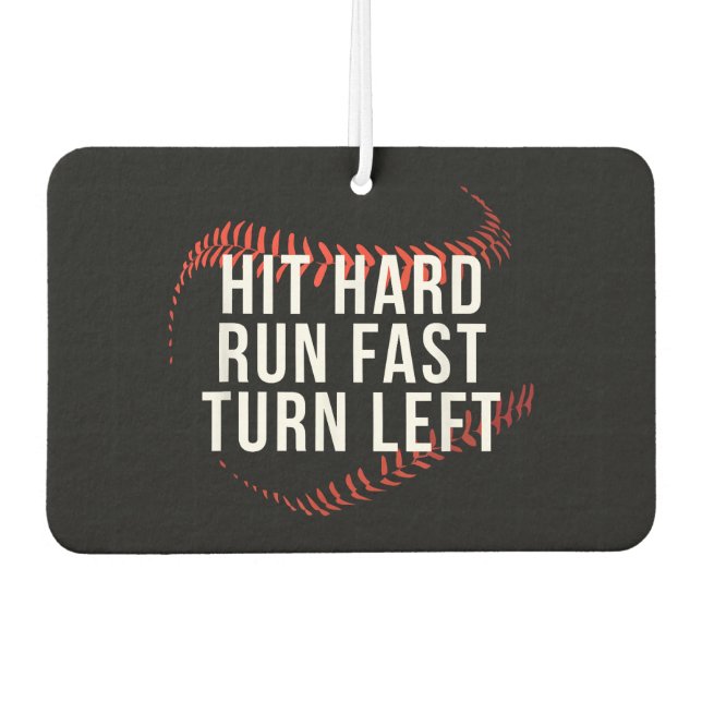 Hit Hard Run Fast Turn Left Funny Baseball Player  Car Air Freshener (Front)