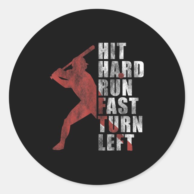 Hit Hard Run Fast Turn Left Funny Baseball Player  Classic Round Sticker (Front)