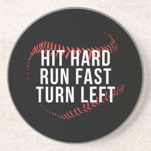 Hit Hard Run Fast Turn Left Funny Baseball Player  Coaster
