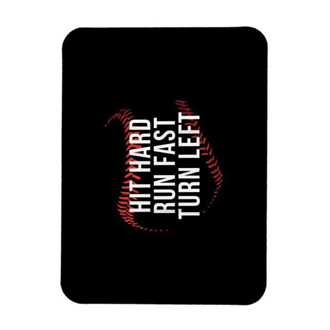 Hit Hard Run Fast Turn Left Funny Baseball Player  Magnet (Vertical)