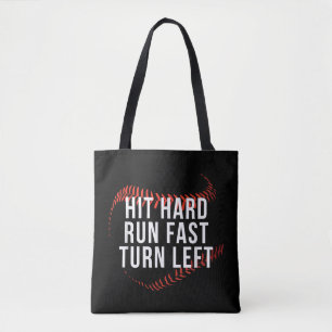 Hit Hard Run Fast Turn Left Funny Baseball Player  Tote Bag