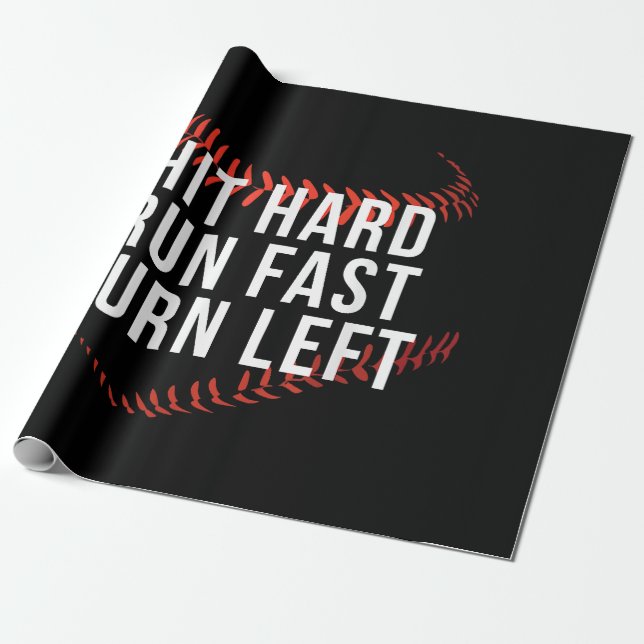 Hit Hard Run Fast Turn Left Funny Baseball Player  Wrapping Paper (Unrolled)