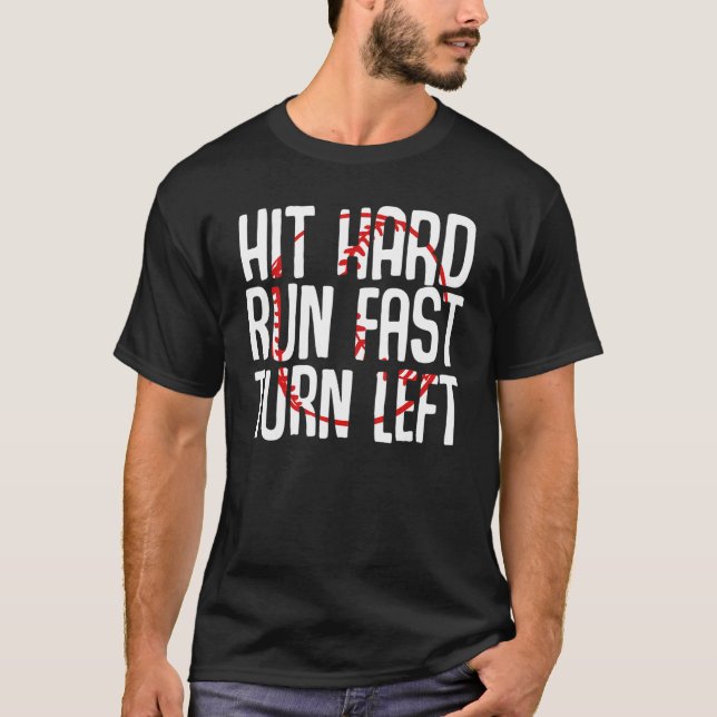 Hit Hard Run Fast Turn Left Running Jogging Hobby  T-Shirt (Front)