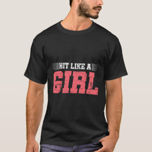 Hit Like A Girl Boxing Girl Gift Mma Kickboxing Bo T-Shirt