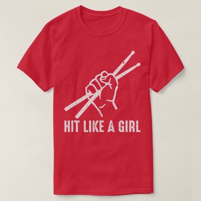 Hit Like a Girl Drummer Drumsticks Drum Player Fun T-Shirt (Design Front)