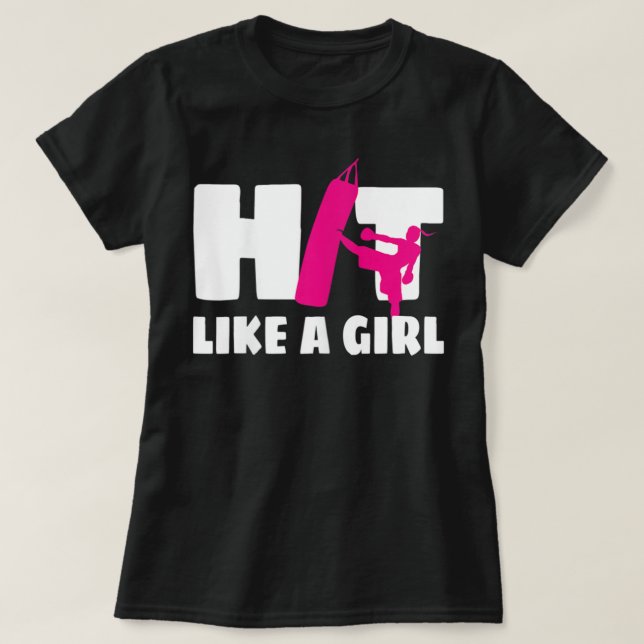 Hit Like A Girl Martial Arts Kickboxer Kickboxing  T-Shirt (Design Front)