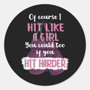 Hit Like A Girl T Shirt Fun Kickboxing Boxing Tee Classic Round Sticker