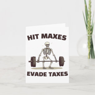 Hit Maxes Evade Taxes Funny Gym Bodybuilding Lifti Card