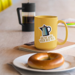 Hit Me With Your Best Pot