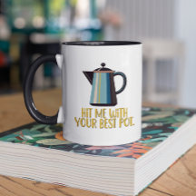 Hit Me With Your Best Pot Retro Coffee
