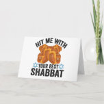 Hit me With Your Best Shabbat Funyn Hanukkah Food Card<br><div class="desc">funny, hanukkah, shabbat, jewish, jews, challah, menorah, gift, sweater, birthday</div>