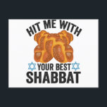 Hit me With Your Best Shabbat Funyn Hanukkah Food Postcard<br><div class="desc">funny, hanukkah, shabbat, jewish, jews, challah, menorah, gift, sweater, birthday</div>