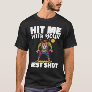 Hit Me With Your Best Shot Table Tennis Ping Pong T-Shirt