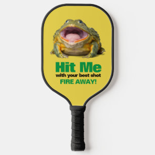 Hit Me With Your Best Shot Wide Mouth Frog Pickleball Paddle