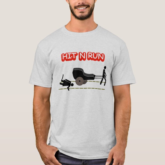 HIT N RUN T-Shirt (Front)