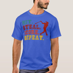 Hit Steal Score Repeat Funny Baseball Lover 1 T-Shirt