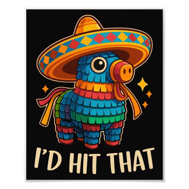 Hit That Pinata Cinco De Mayo Photo Print (Front)