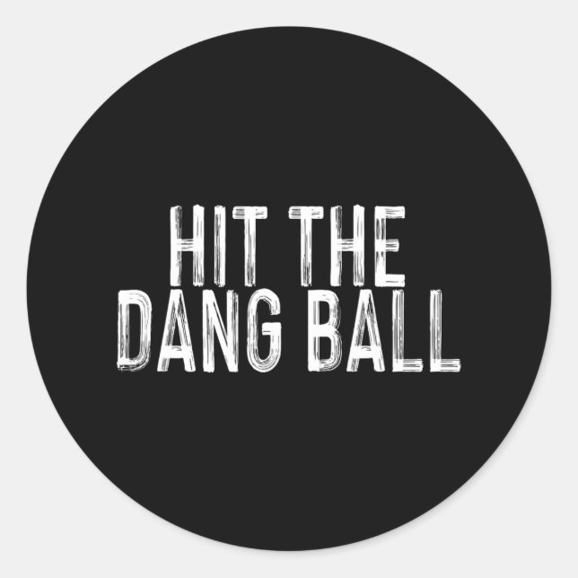 Hit The Dang Ll1  Classic Round Sticker (Front)