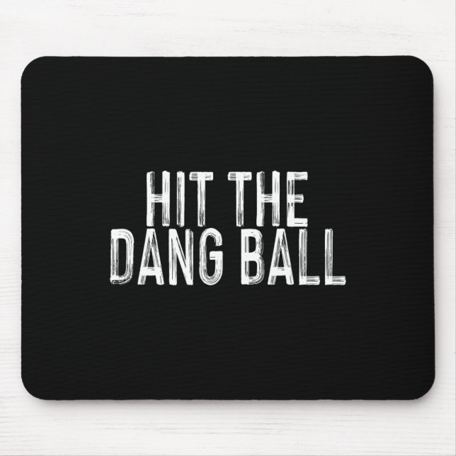 Hit The Dang Ll1  Mouse Mat (Front)