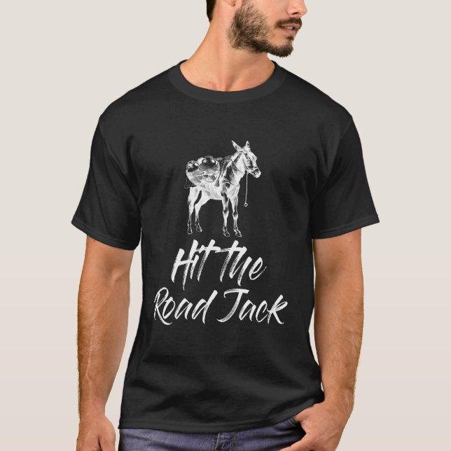 Hit The Road Jack Donkey Funny T-Shirt (Front)