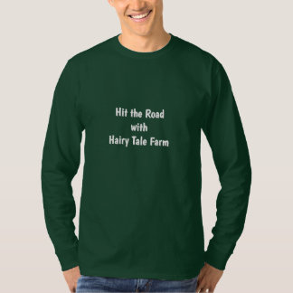 Hit the Road With Hairy Tale Farm T-Shirt