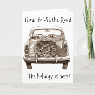 HIT THE ROAD WITH HOLIDAY CHEER TO "YOU" CARD