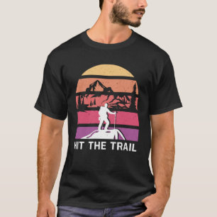 Hit the Trail Hiking Camping Hiker Camper US Natio T-Shirt