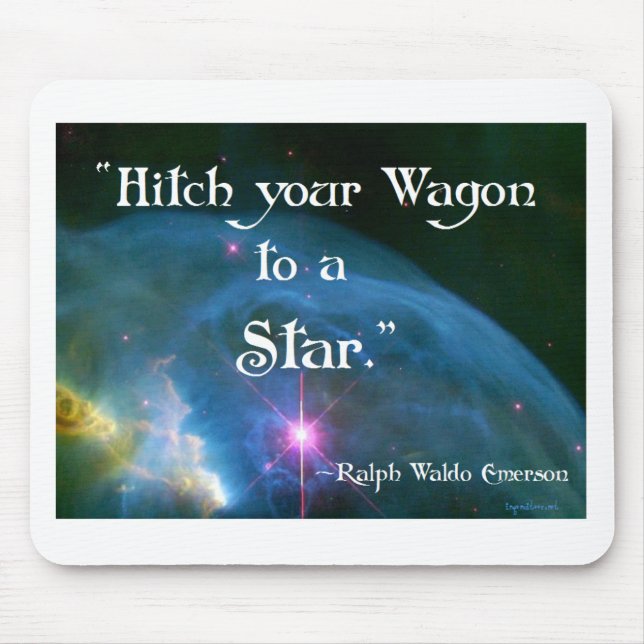 Hitch Your Wagon to a Star by Emerson Mouse Mat (Front)