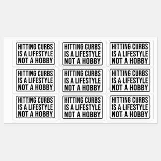 Hitting curbs is a lifestyle not a hobby Rectangu