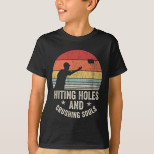 Hitting Holes And Crushing Souls Disc Golf _1 T-Shirt