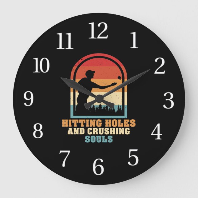 Hitting Holes and Crushing Souls Funny Cornhole Large Clock (Front)