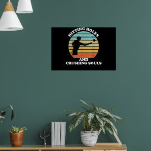 Hitting Holes and Crushing Souls Funny Cornhole Poster
