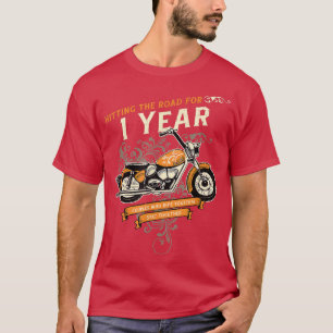 Hitting The Road for 1 Year Biker 1st Wedding Anni T-Shirt