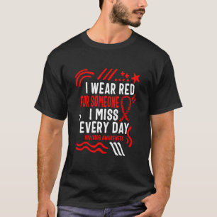 Hiv Aids Awareness Month I Wear Red For Someone I T-Shirt