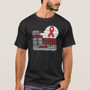 Hiv Aids Awareness Month I Wear Red For The Warrio T-Shirt